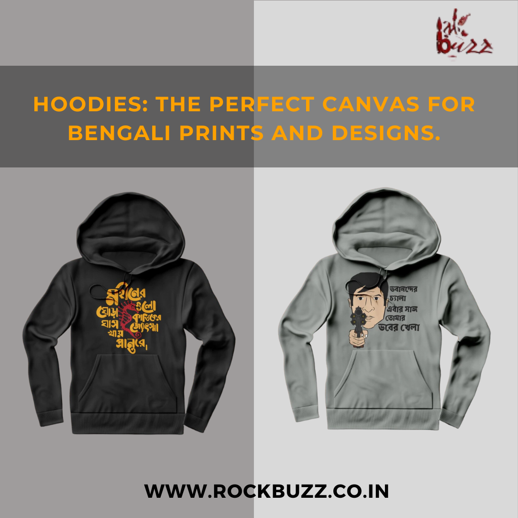 Hoodies: The Perfect Canvas For Bengali Prints And Designs.