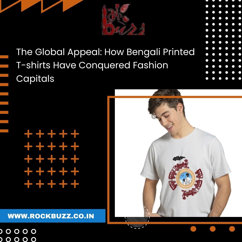 The Global Appeal: How Bengali Printed T-shirts Have Conquered Fashion Capitals