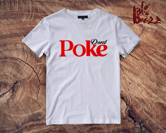 Dont poke captioned Tshirt